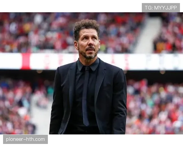 西蒙尼治下马竞防守效率显著提升，球队状态回暖引关注