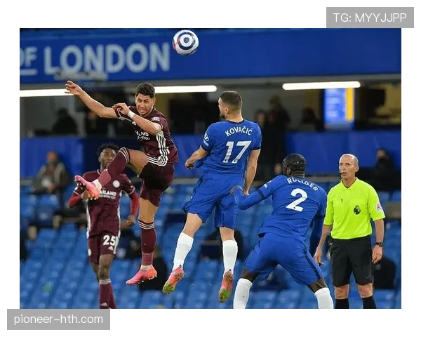 切尔西进攻效率问题显现,对关键战发挥形成制约 切尔西进攻效率问题显现,对关键战发挥形成制约